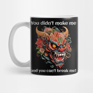 You can't break me Mug